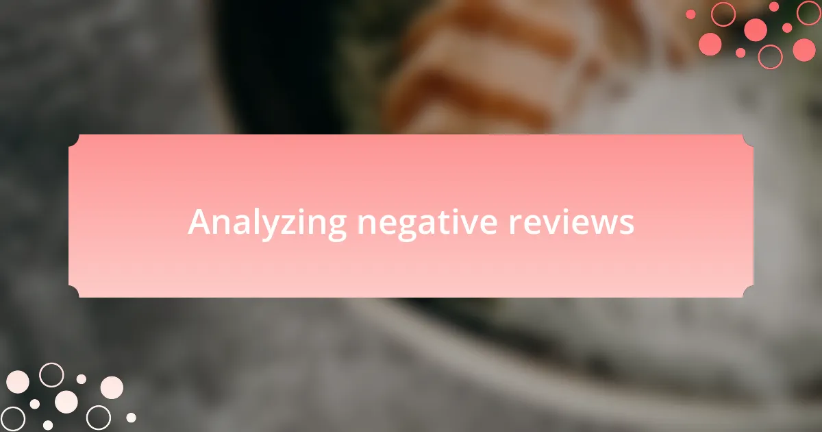 Analyzing negative reviews