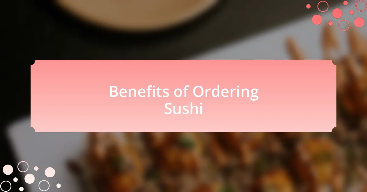 Benefits of Ordering Sushi