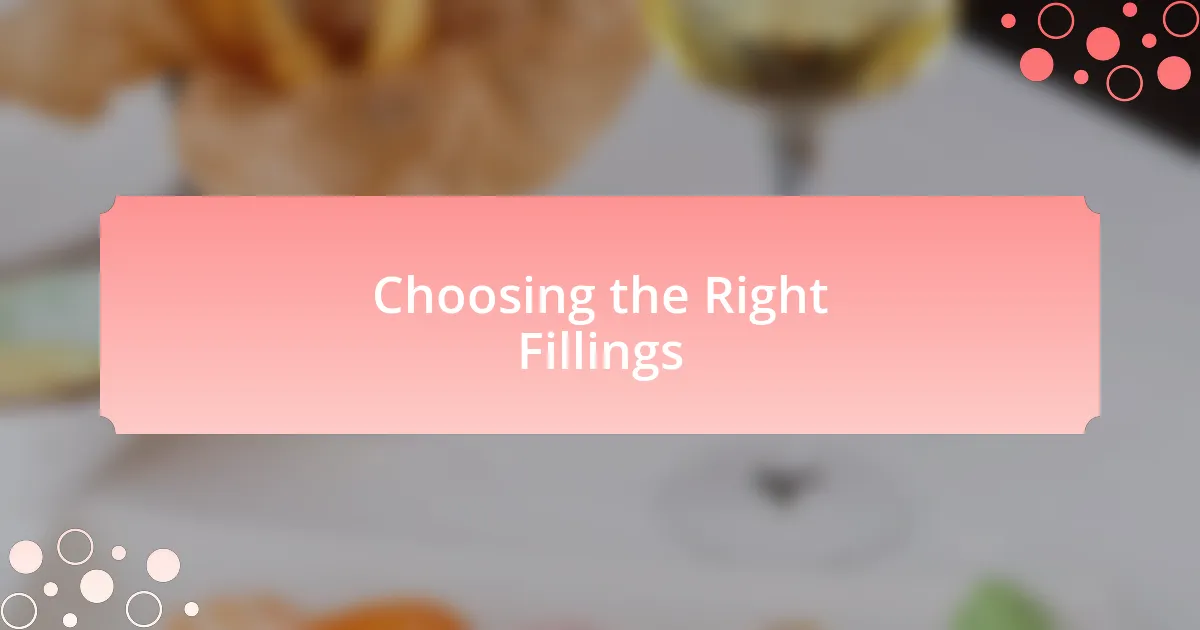 Choosing the Right Fillings
