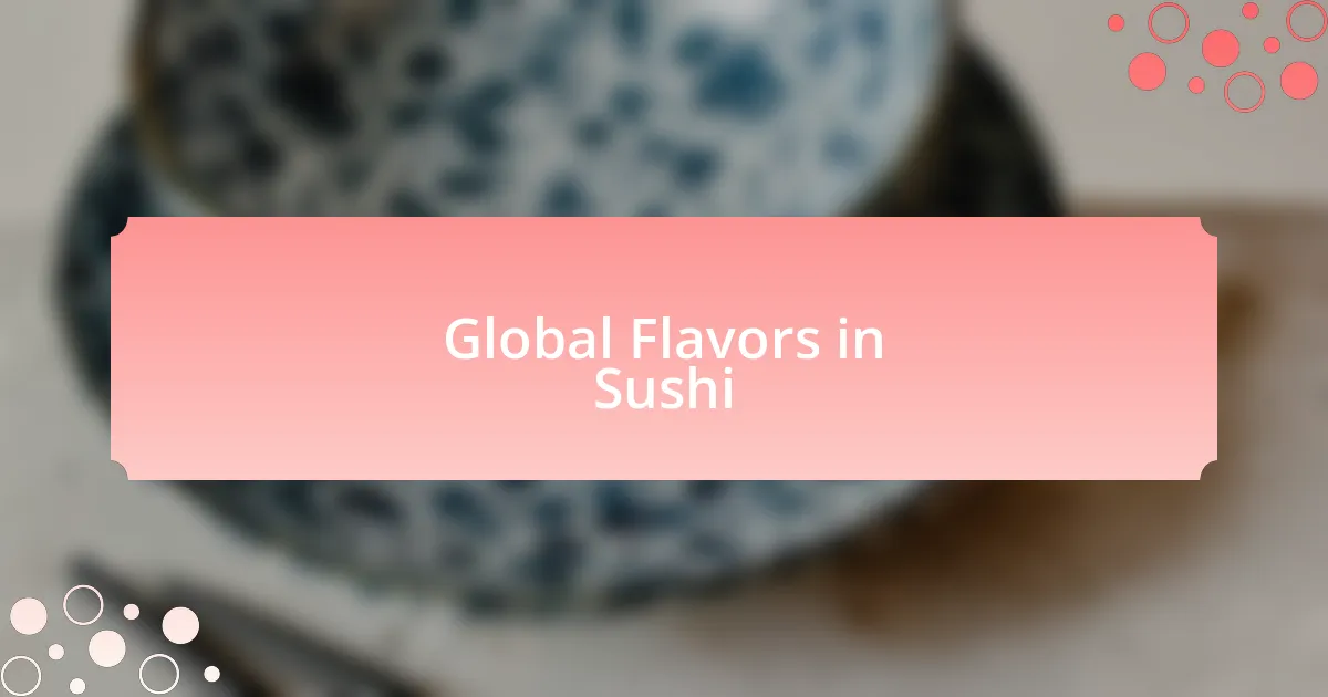 Global Flavors in Sushi
