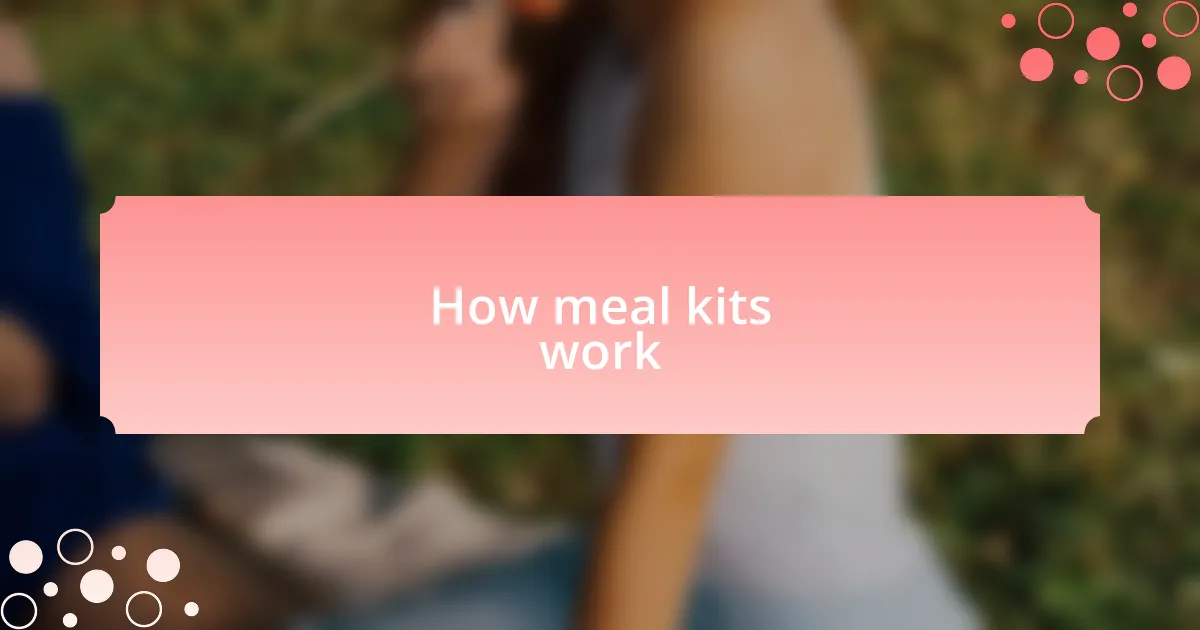 How meal kits work