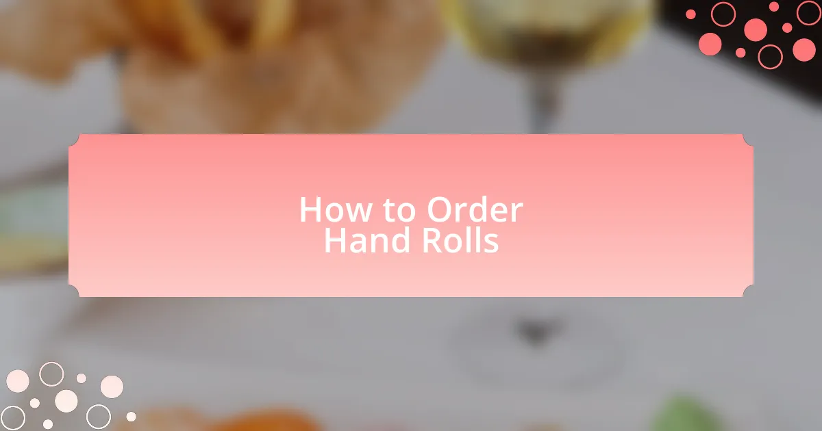 How to Order Hand Rolls