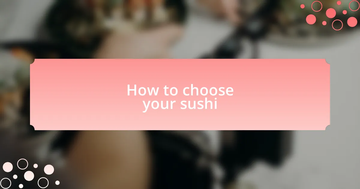 How to choose your sushi