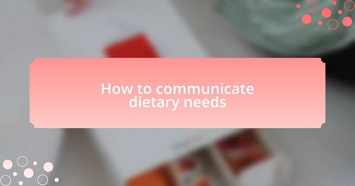 How to communicate dietary needs