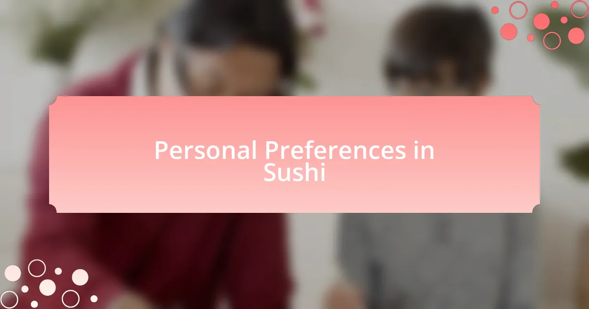 Personal Preferences in Sushi
