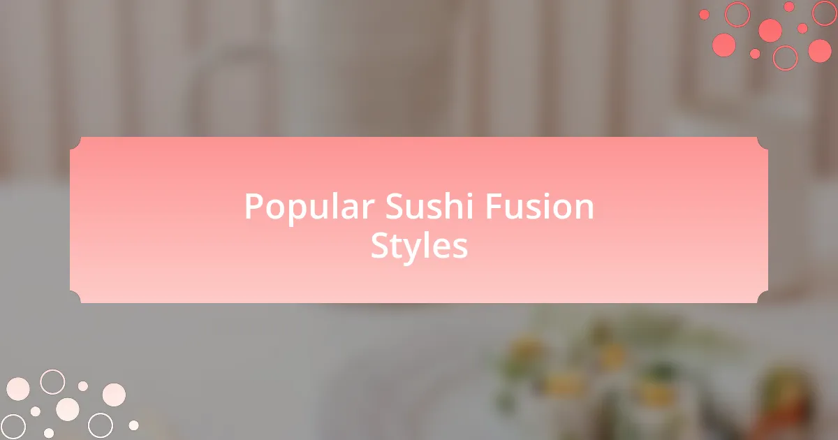Popular Sushi Fusion Styles