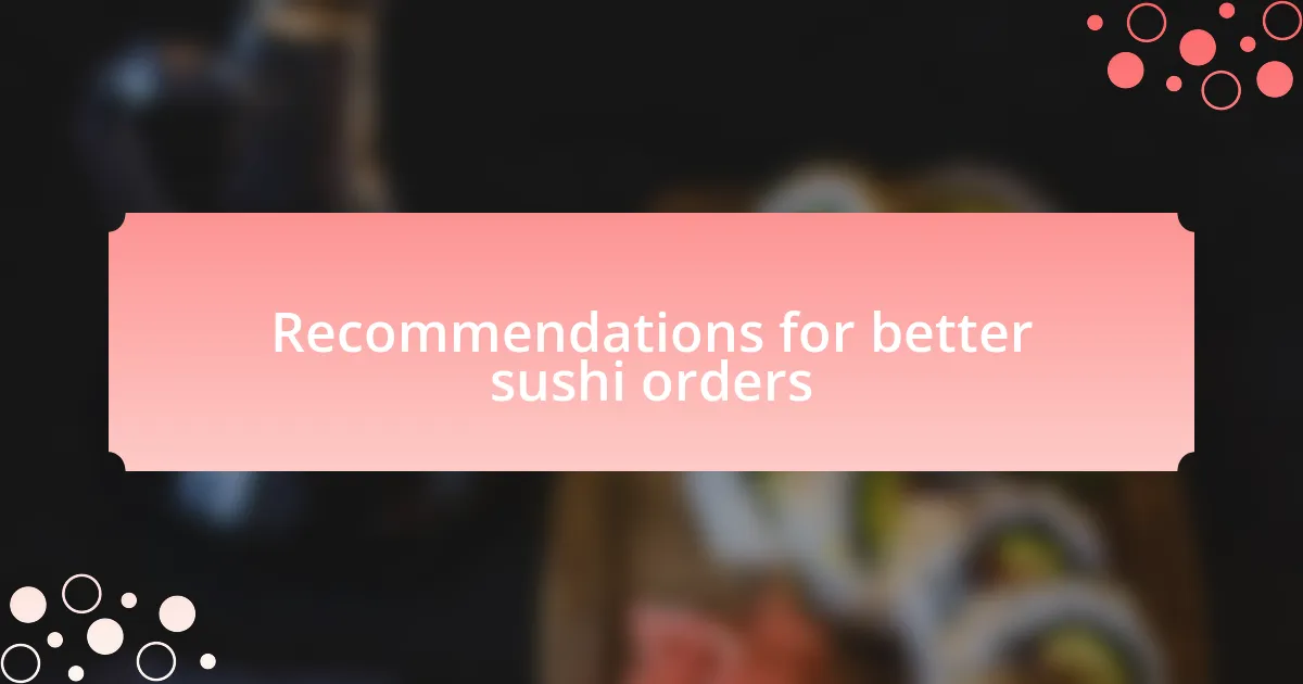Recommendations for better sushi orders