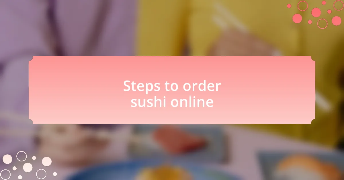Steps to order sushi online