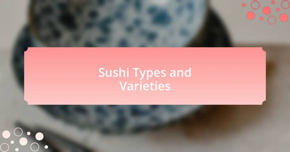 Sushi Types and Varieties