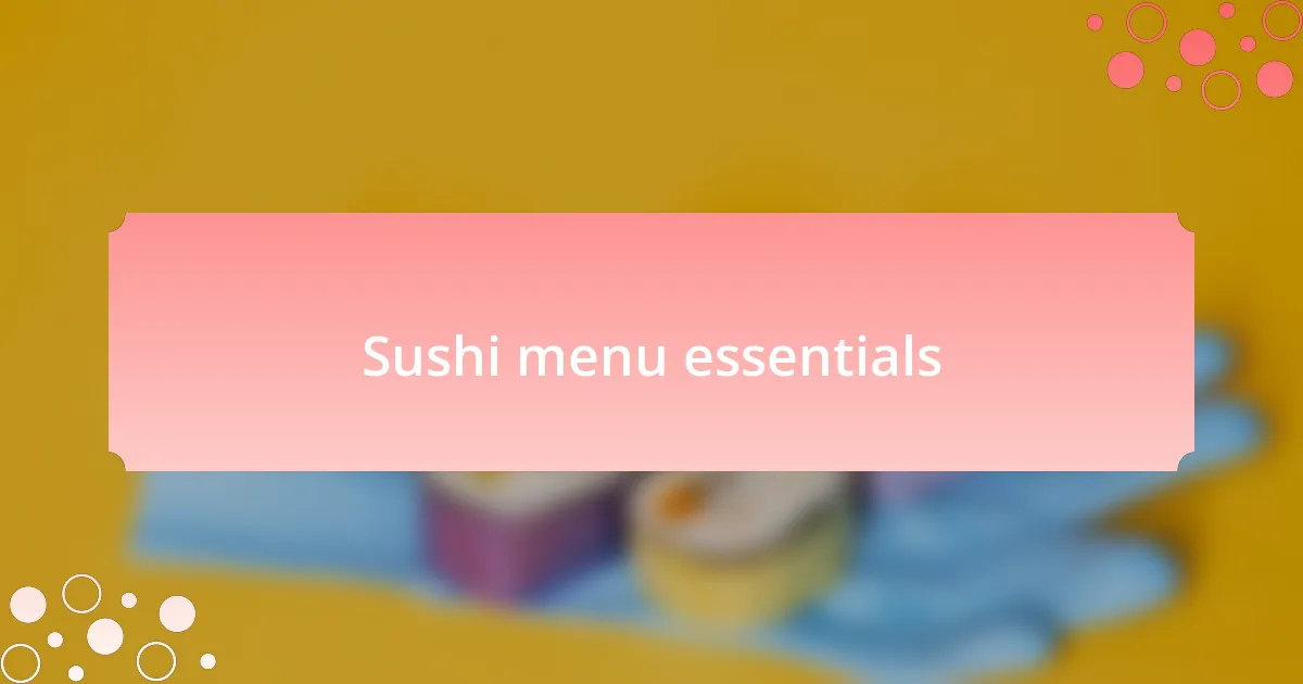 Sushi menu essentials