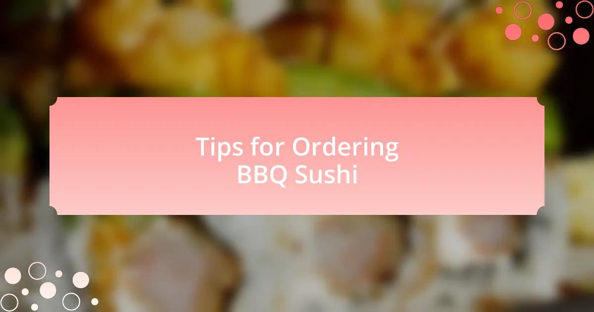 Tips for Ordering BBQ Sushi
