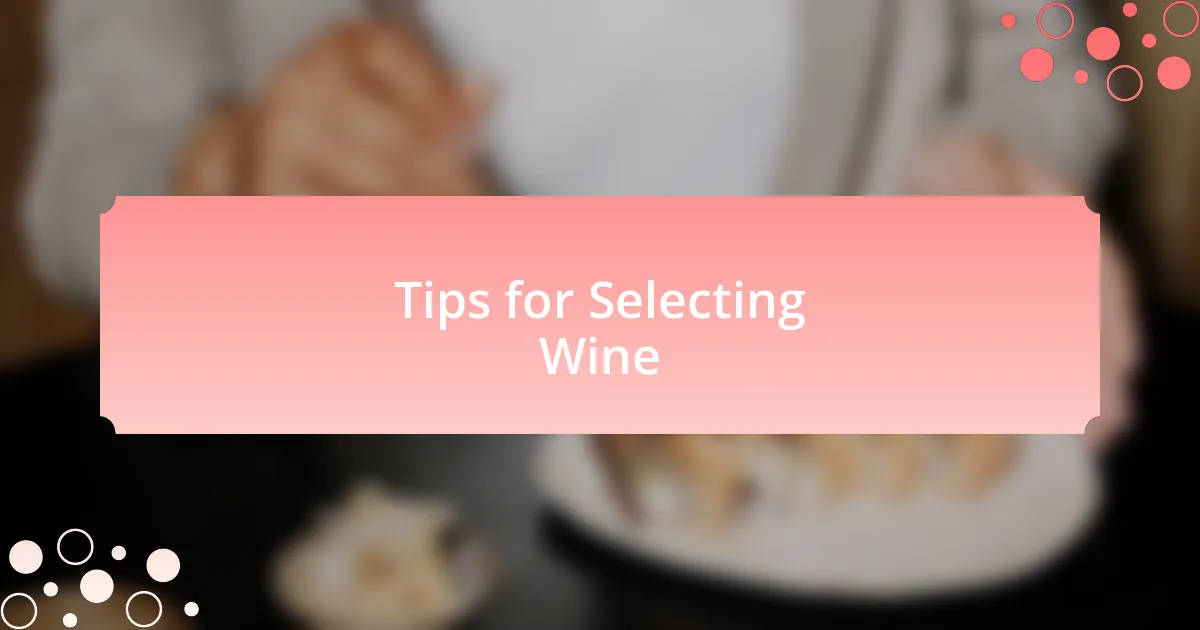 Tips for Selecting Wine