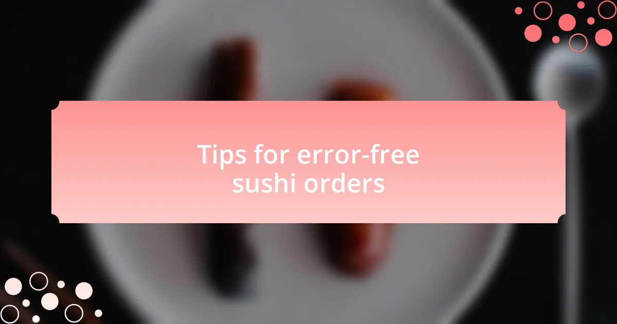 Tips for error-free sushi orders