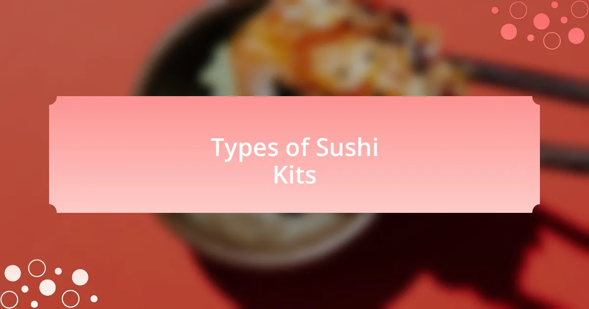 Types of Sushi Kits